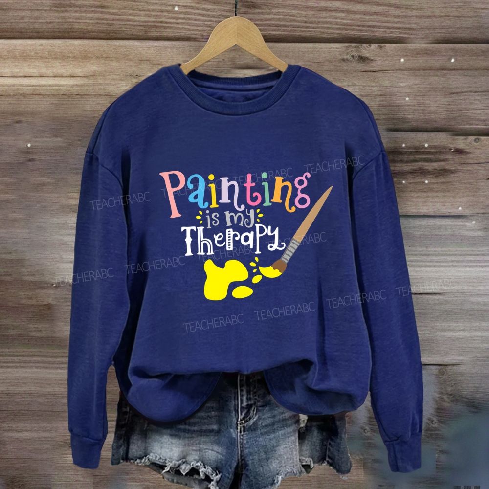 Painting Is My Therapy Sweatshirt