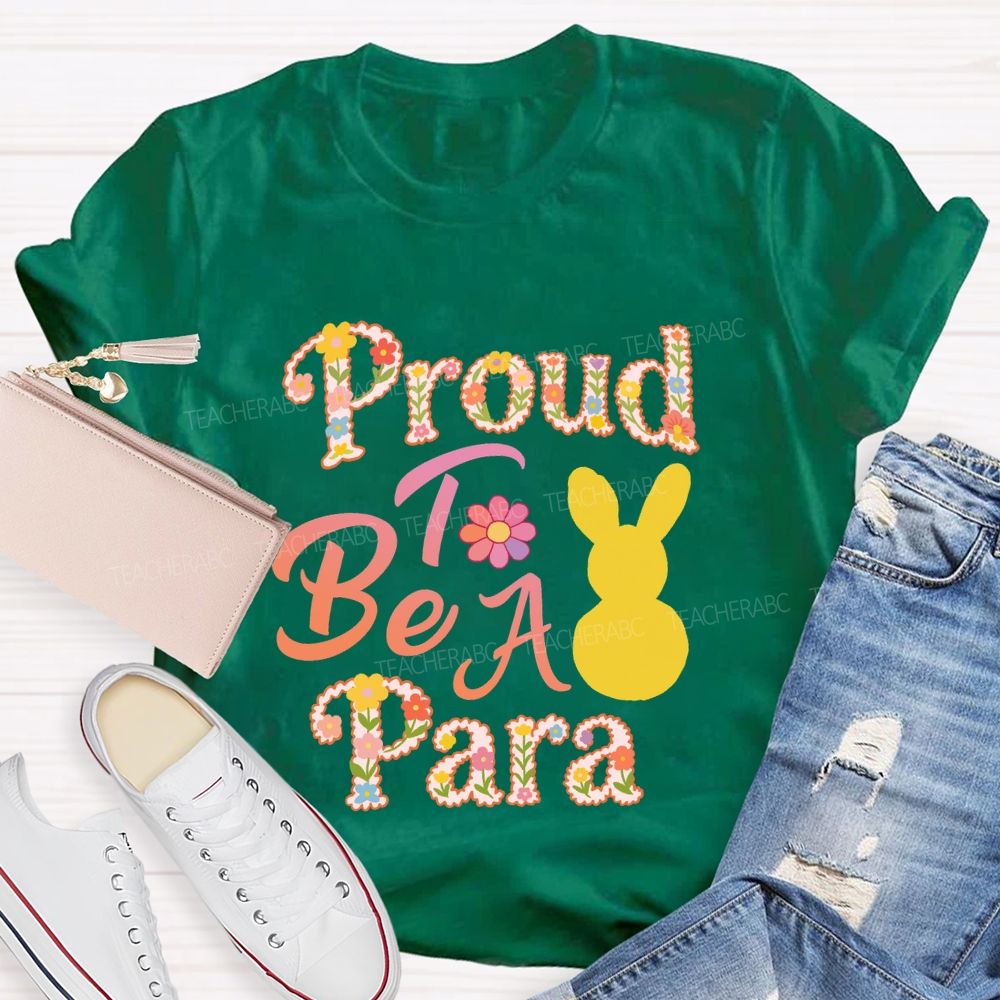 Proud To Be A Para Easter Teacher T-Shirt