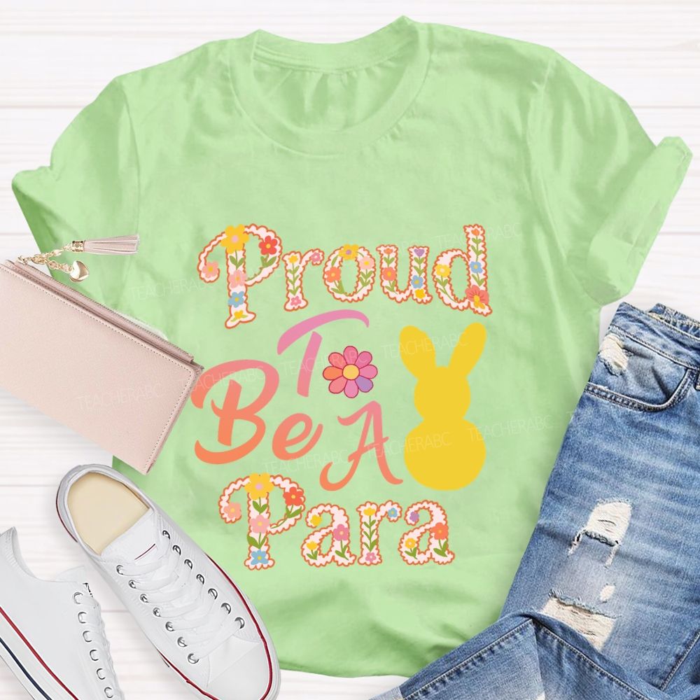 Proud To Be A Para Easter Teacher T-Shirt