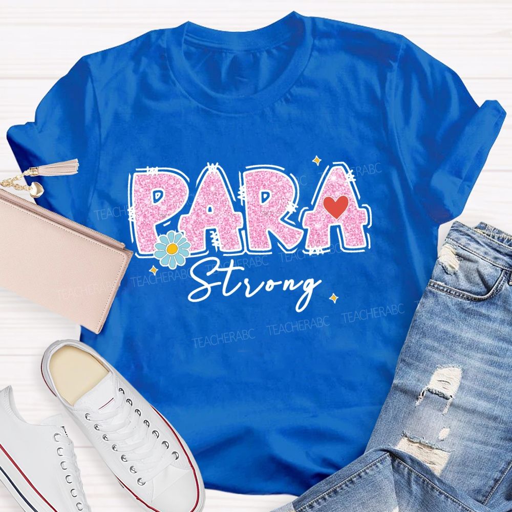 Para Strong Pink Letter Teacher T-Shirt