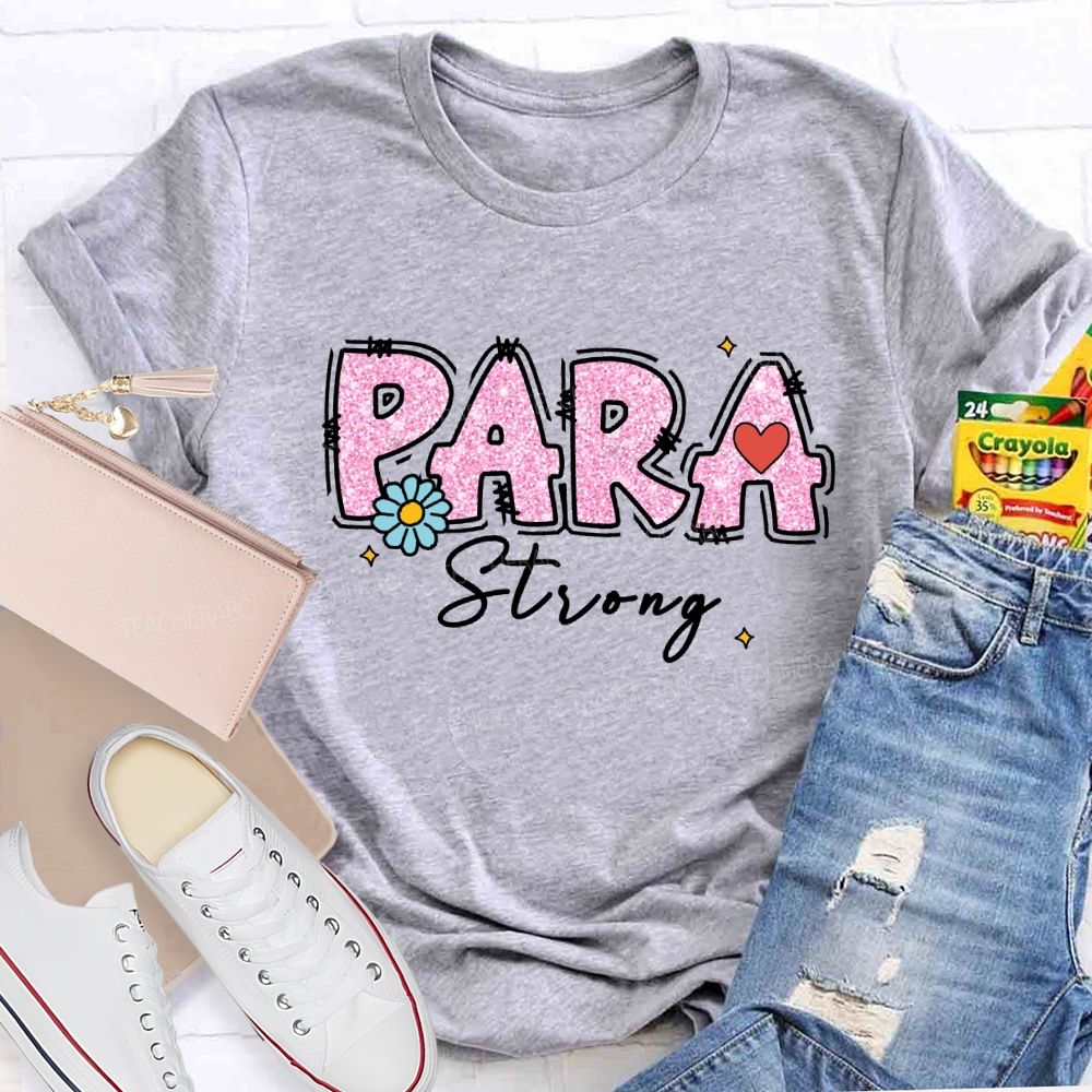 Para Strong Pink Letter Teacher T-Shirt