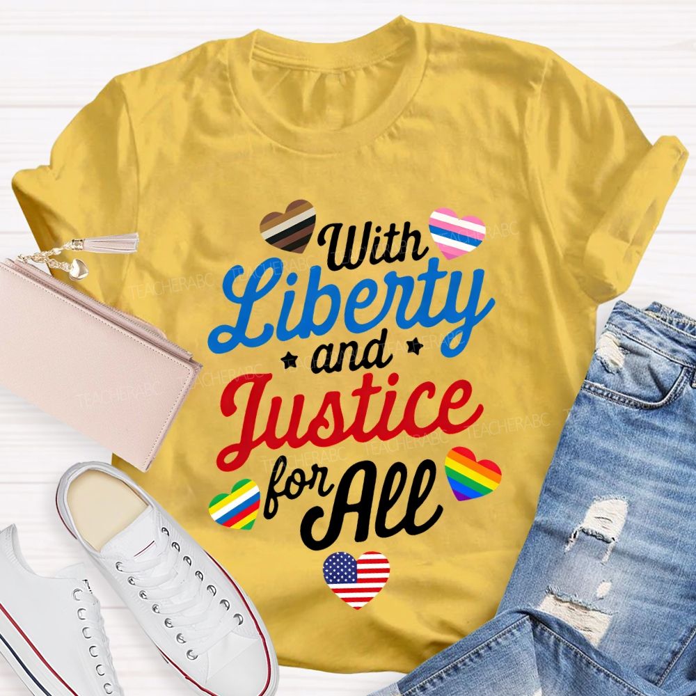 With Liberty And Justice For All Teacher T-shirt