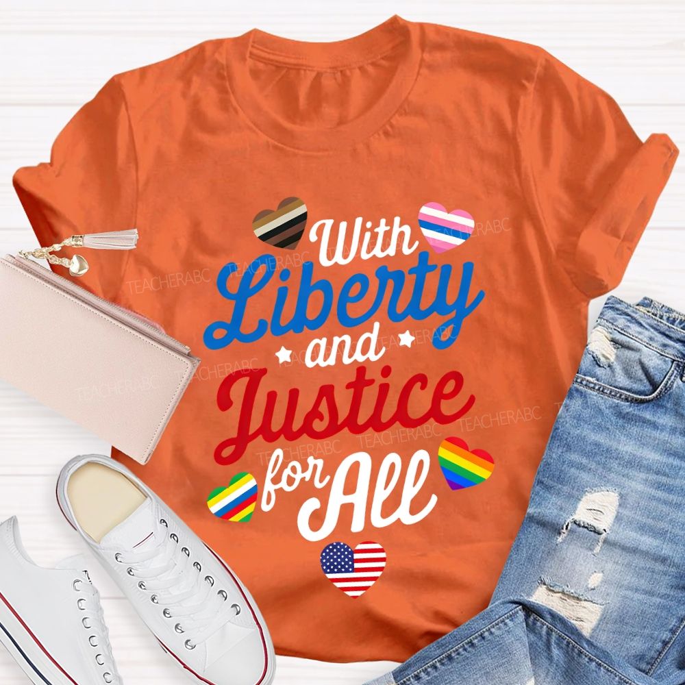 With Liberty And Justice For All Teacher T-shirt