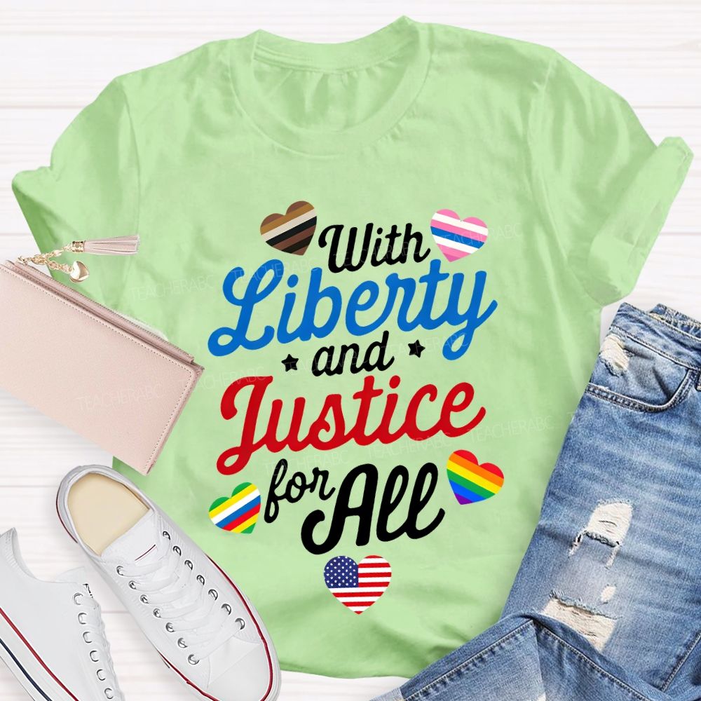 With Liberty And Justice For All Teacher T-shirt