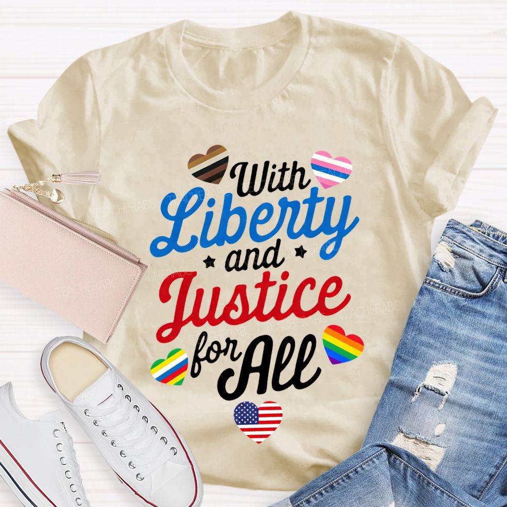 With Liberty And Justice For All Teacher T-shirt