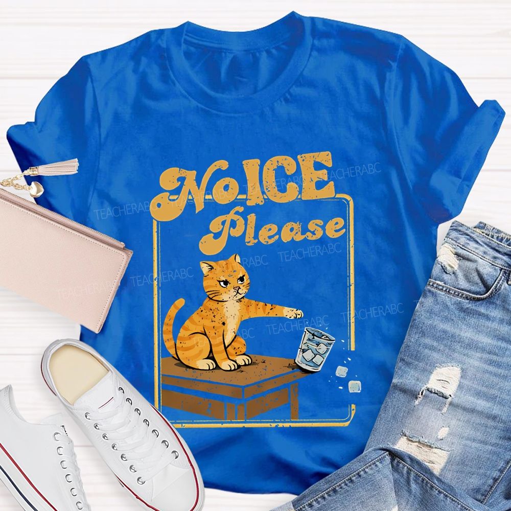 No Ice Please Cats And Ice Cubes Teacher T-shirt