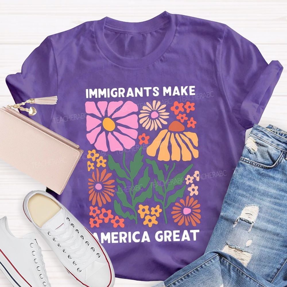 Immigrant Ants Make America Great Teacher T-shirt