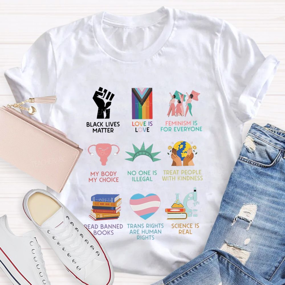 Black Lives Matter Love Is Love Feminism Is For Everyone Teacher T-shirt