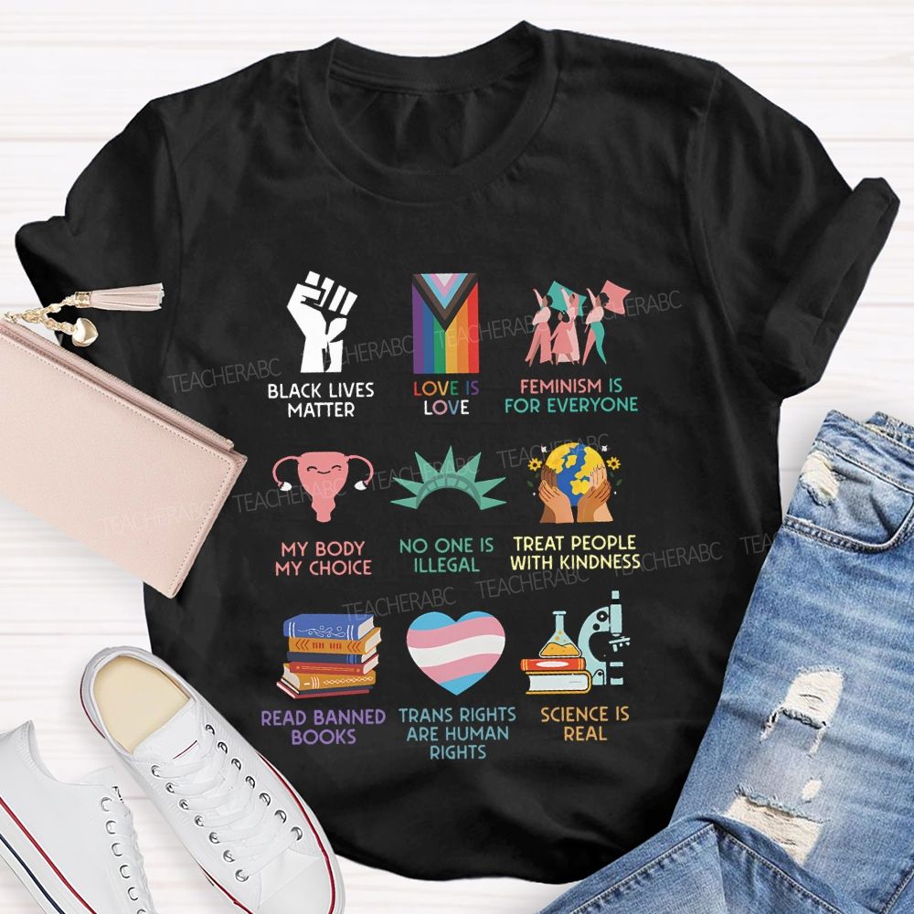 Black Lives Matter Love Is Love Feminism Is For Everyone Teacher T-shirt