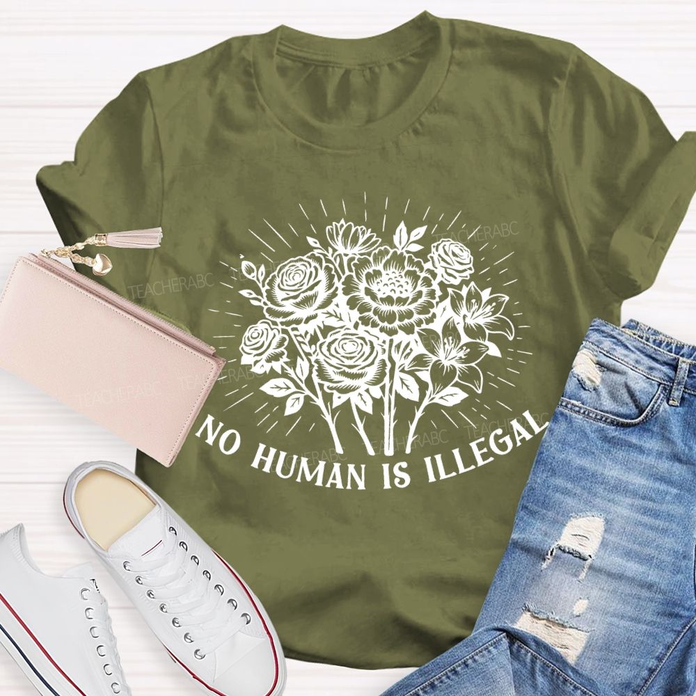 No Human Is Illegal Teacher T-shirt