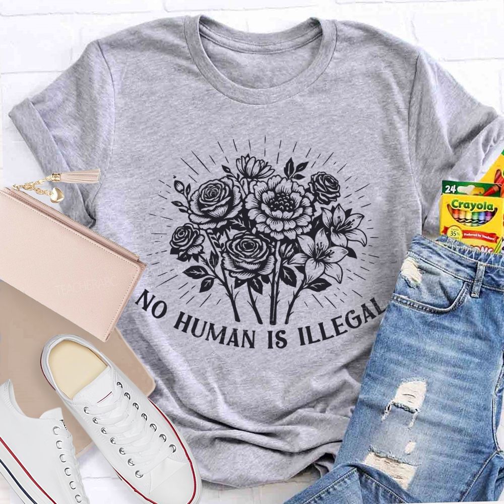 No Human Is Illegal Teacher T-shirt