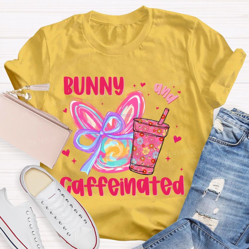 Bunny And Caffeinated Teacher T-shirt