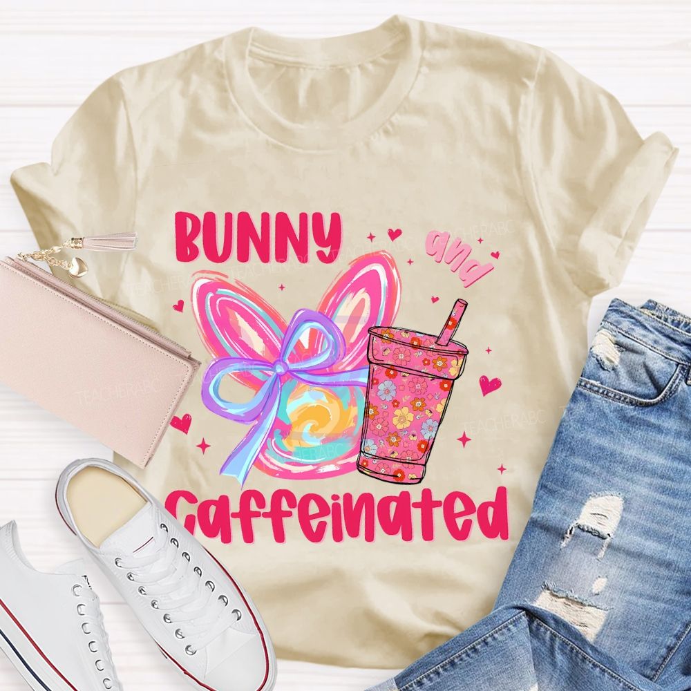 Bunny And Caffeinated Teacher T-shirt