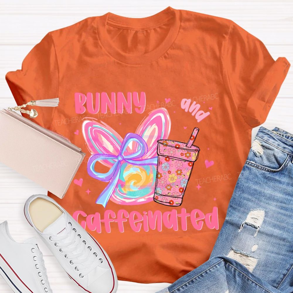 Bunny And Caffeinated Teacher T-shirt