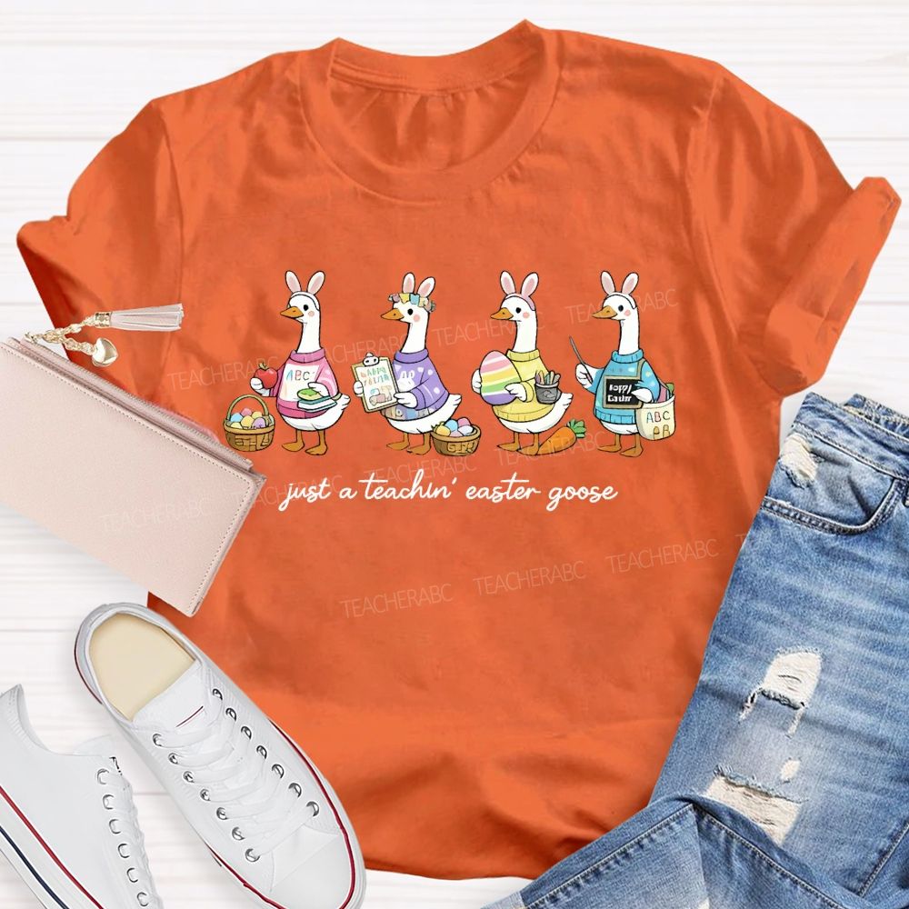 Just A Teacher Easter Goose Graphic Teacher T-shirt