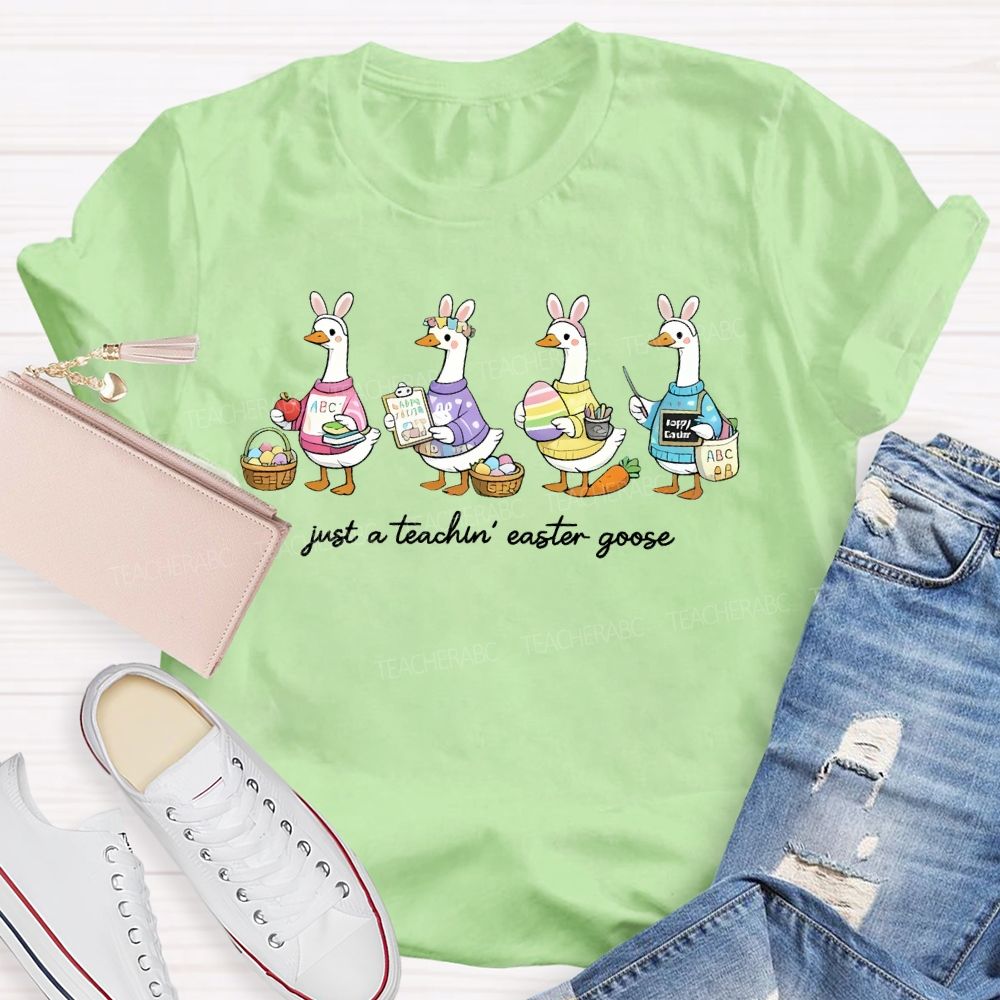 Just A Teacher Easter Goose Graphic Teacher T-shirt