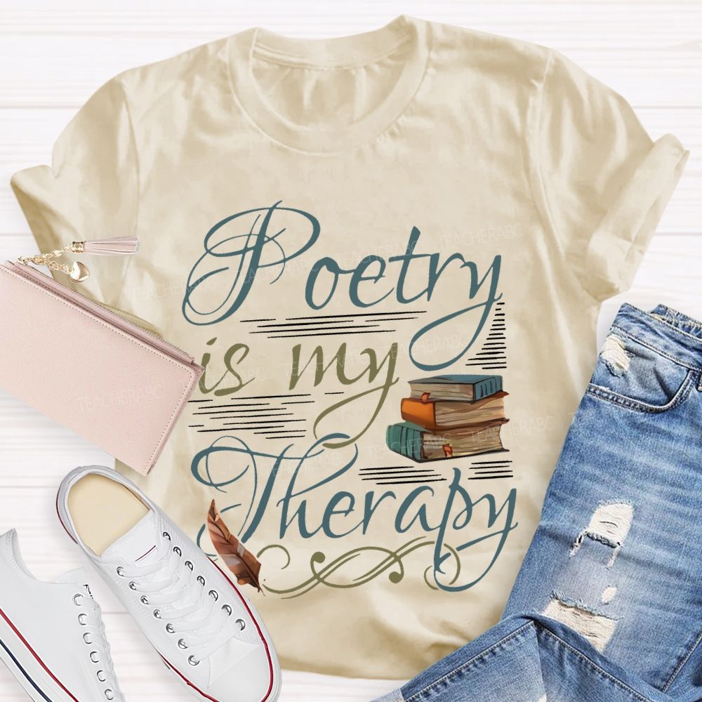 Poetry Is My Therapy Teacher T-shirt