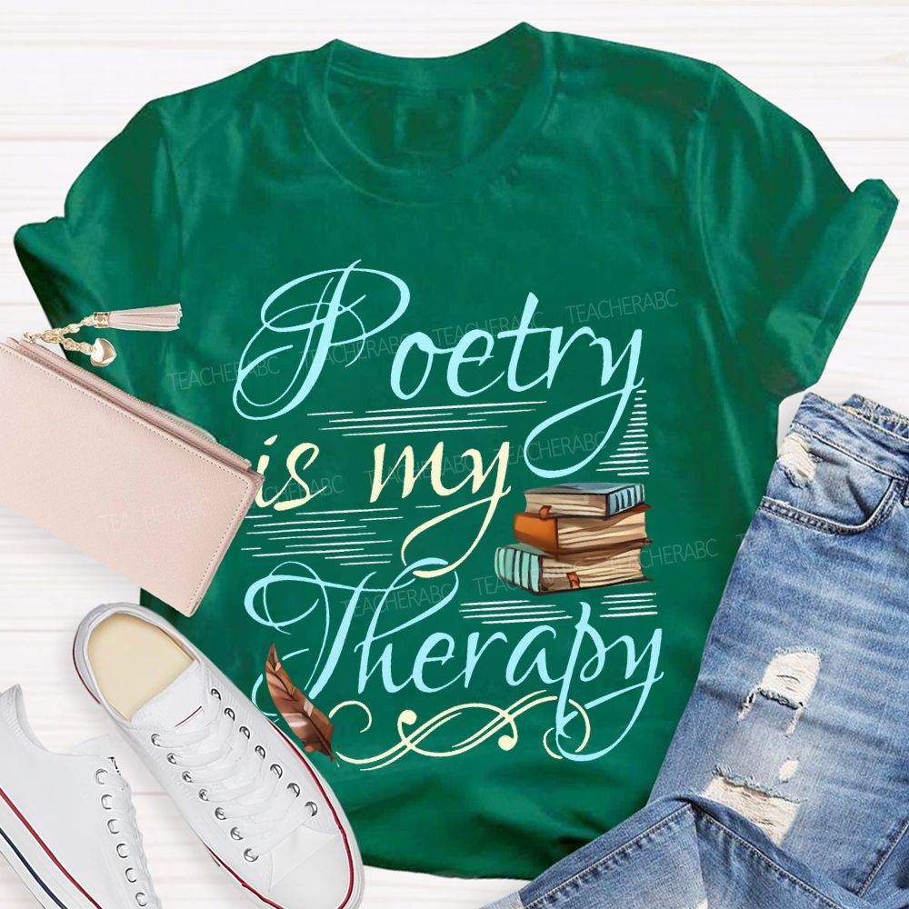 Poetry Is My Therapy Teacher T-shirt
