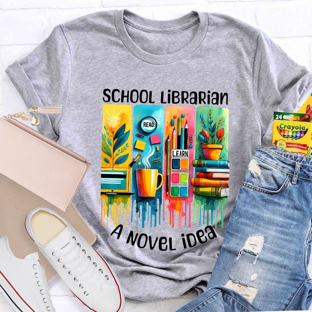 School Librarian A Novel Idea Read Learn Teacher T-shirt
