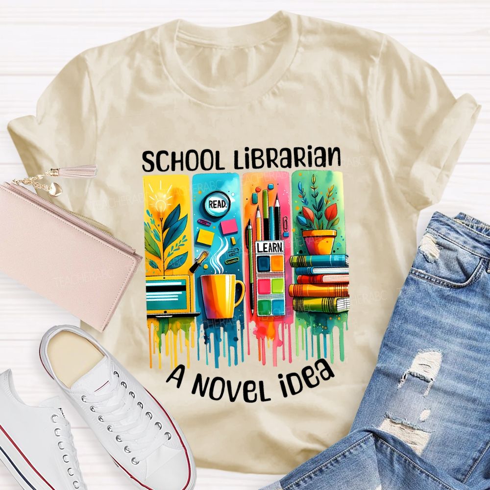 School Librarian A Novel Idea Read Learn Teacher T-shirt