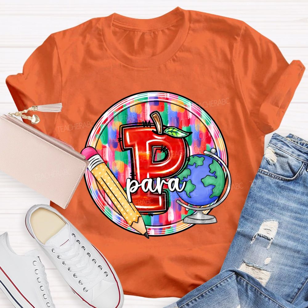 P Is For Para Professional Pencil And Globe Print T-shirt
