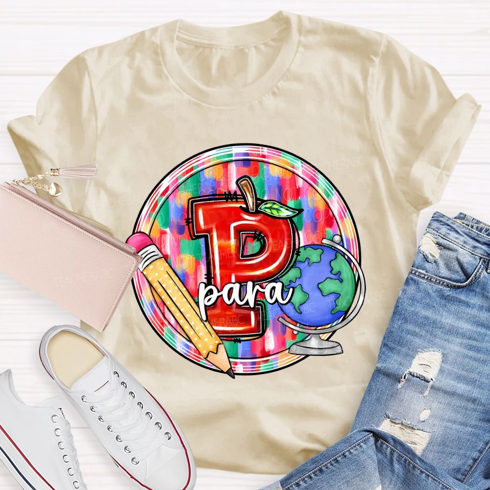 P Is For Para Professional Pencil And Globe Print T-shirt