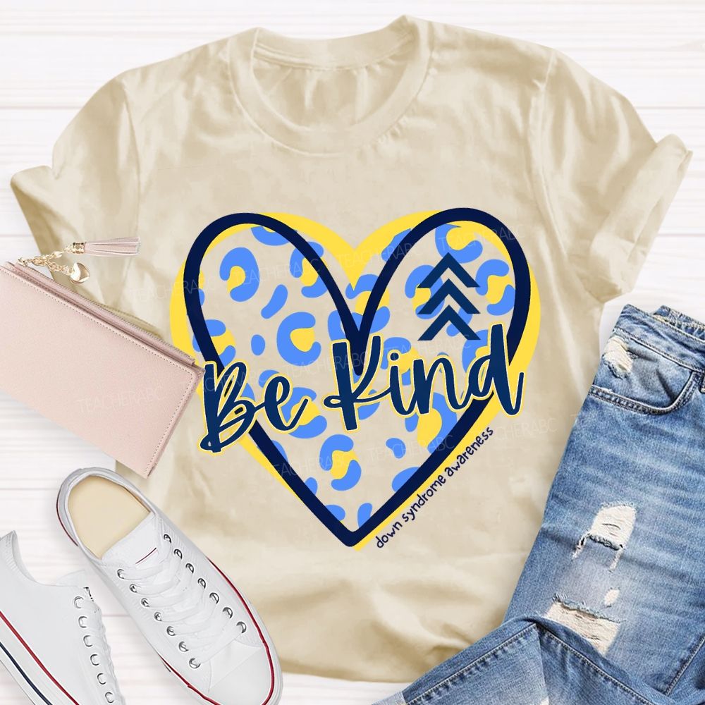 Be Kind Down Syndrome Awareness Teacher T-shirt