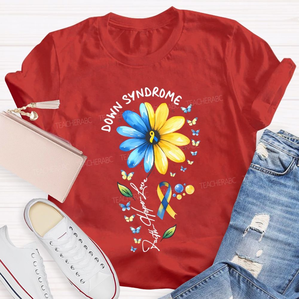Down Syndrome Faith Hope Love Teacher T-shirt