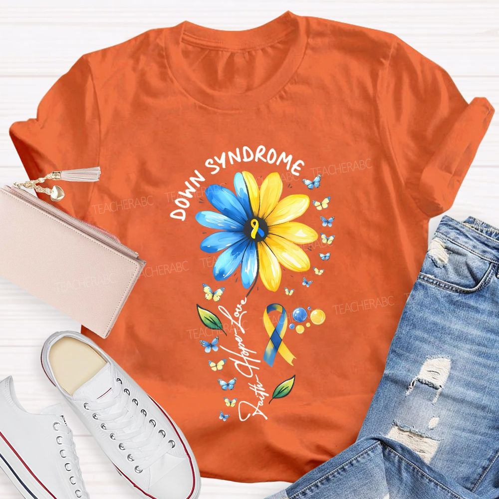 Down Syndrome Faith Hope Love Teacher T-shirt