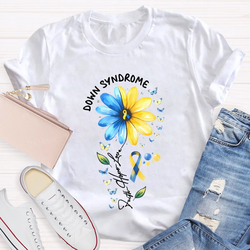 Down Syndrome Faith Hope Love Teacher T-shirt