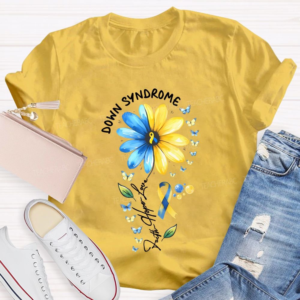 Down Syndrome Faith Hope Love Teacher T-shirt