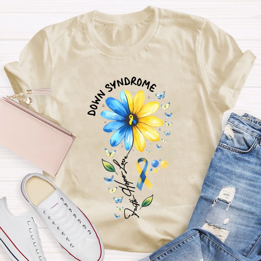 Down Syndrome Faith Hope Love Teacher T-shirt