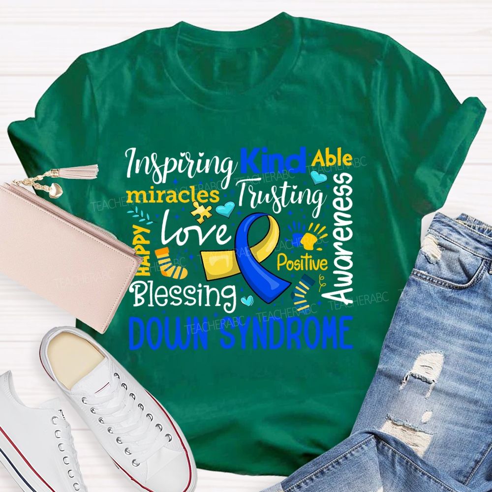 Inspiring Kind Able Miracles Love Blessing Awareness Down Syndrome T-shirt