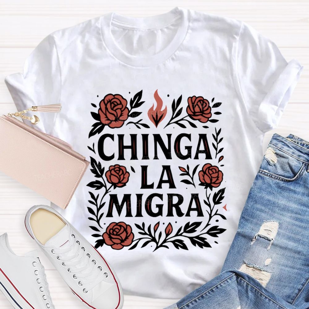 Chinga La Migra T-shirt