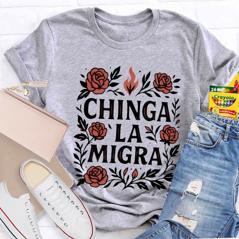 Chinga La Migra T-shirt
