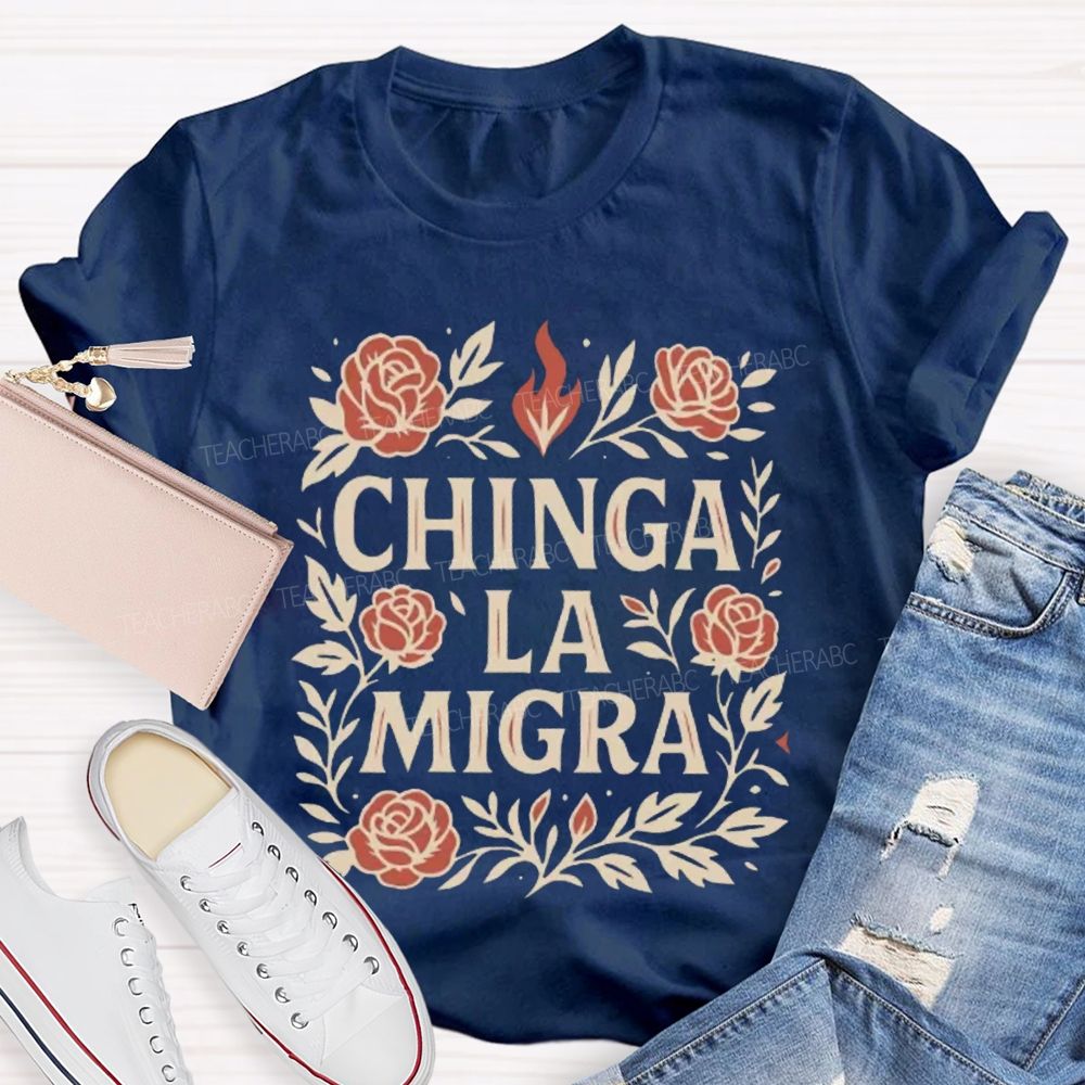 Chinga La Migra T-shirt