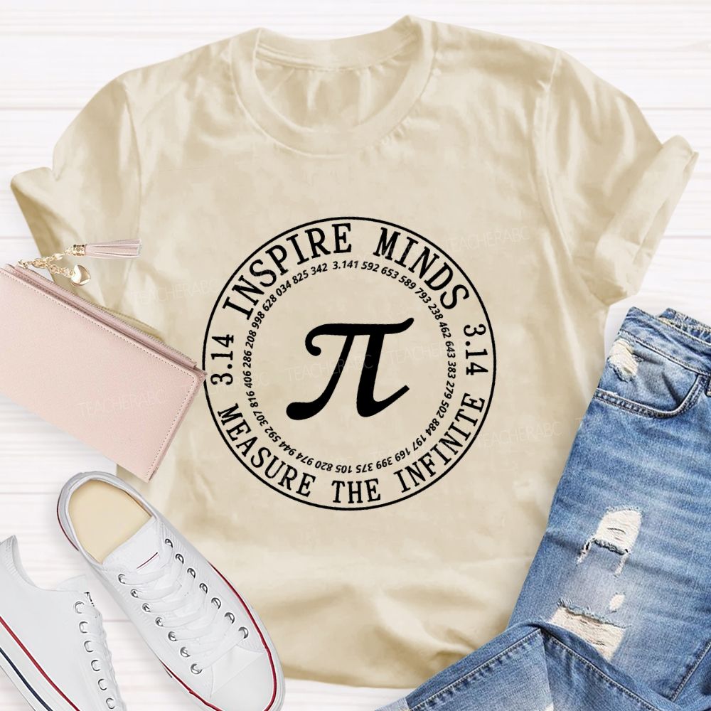 Inspire Minds Measure The Infinite Math Teacher T-shirt