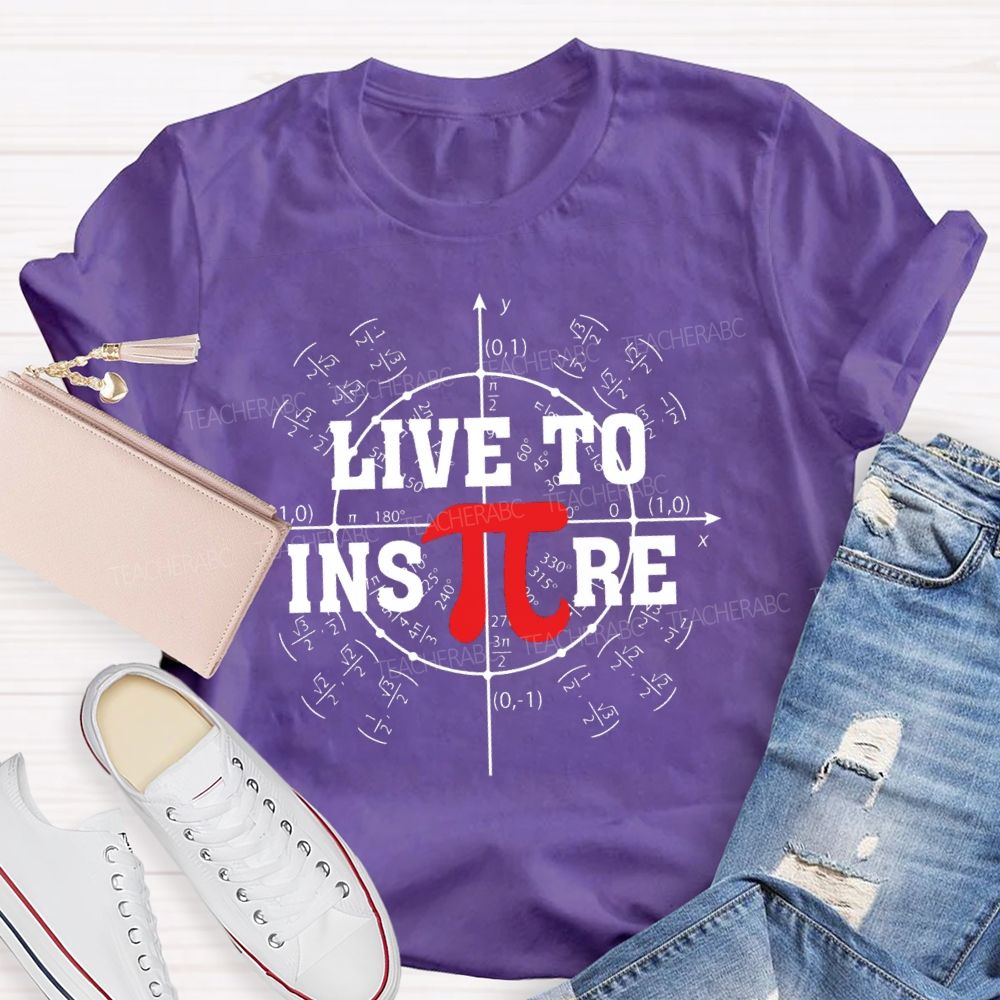 Live To Inspire Pi Day Teacher T-Shirt
