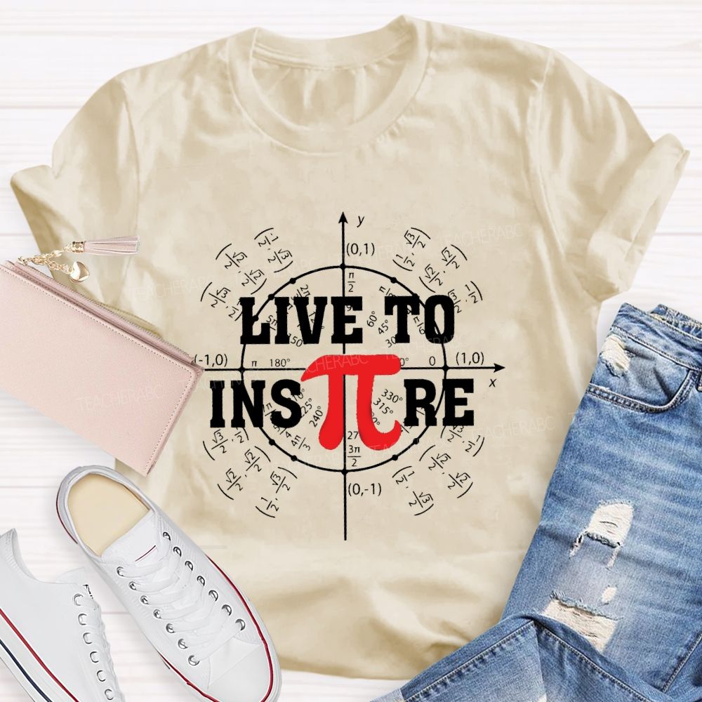 Live To Inspire Pi Day Teacher T-Shirt