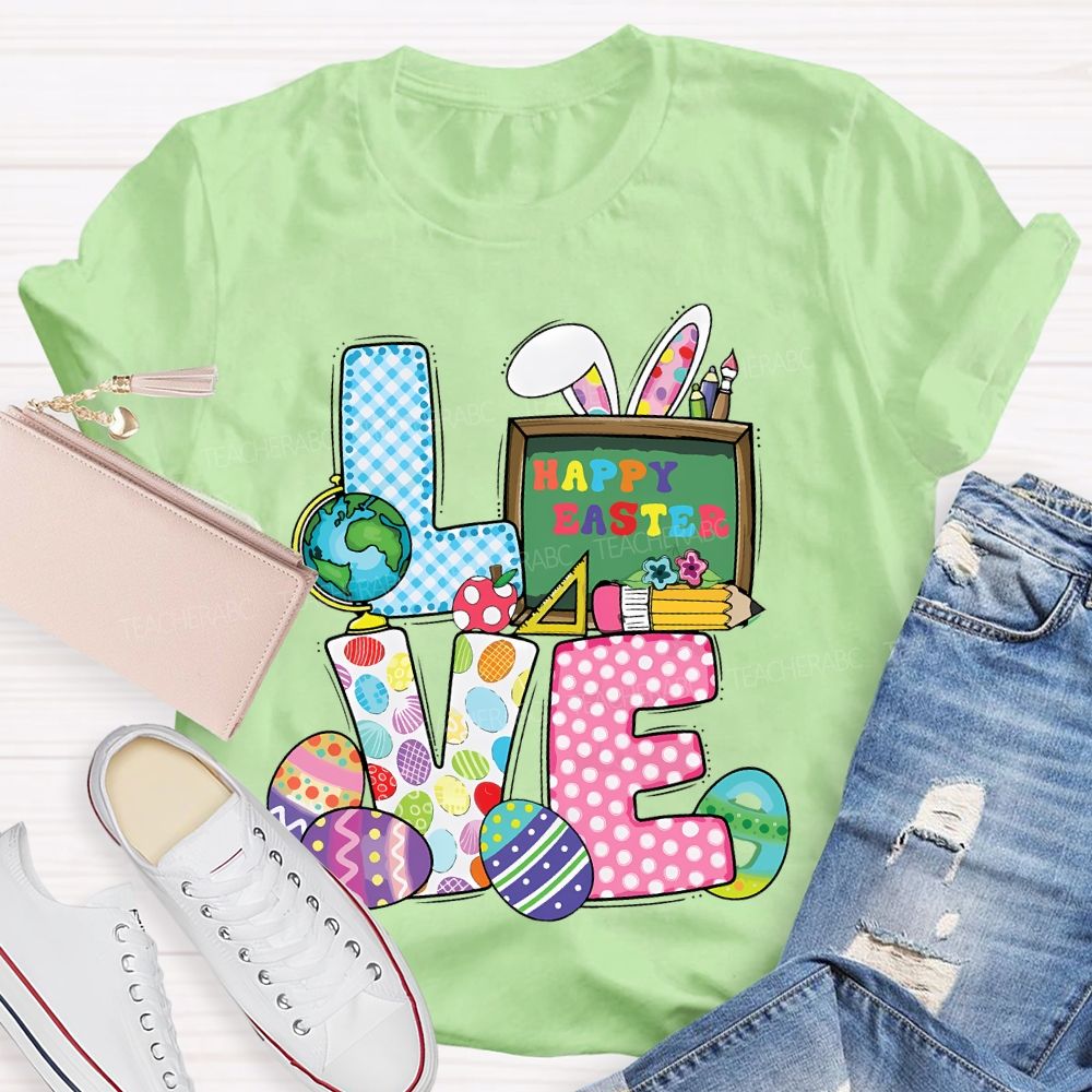 Love Happy Easter Teacher T-shirt