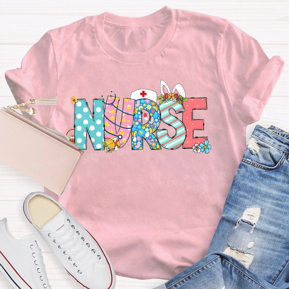 Nurse Easter Flowers Letters Teacher T-shirt