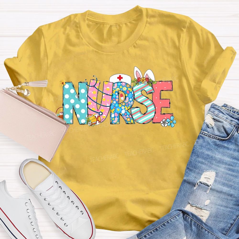 Nurse Easter Flowers Letters Teacher T-shirt