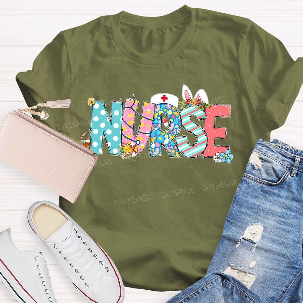 Nurse Easter Flowers Letters Teacher T-shirt