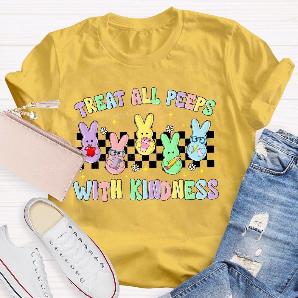 Treat All Peeps With Kindness Easter Graphic Teacher T-shirt
