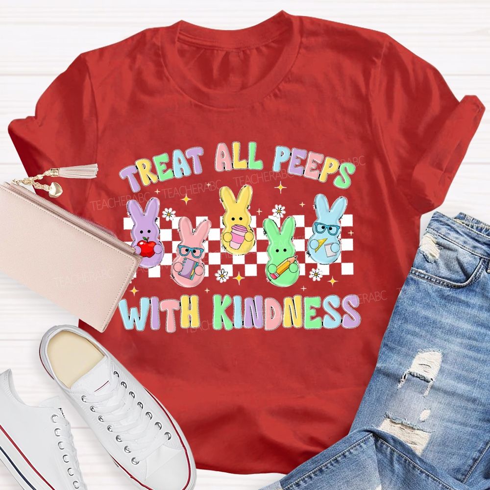 Treat All Peeps With Kindness Easter Graphic Teacher T-shirt