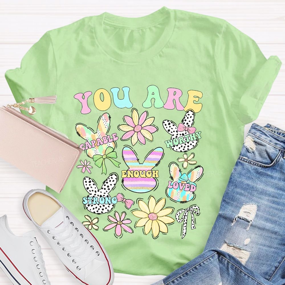 You Are Enough Easter Teacher T-shirt