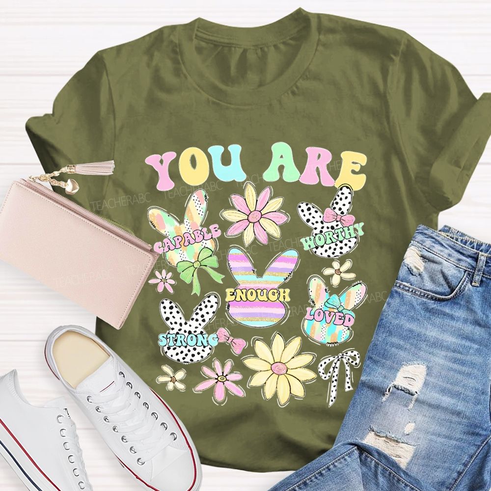 You Are Enough Easter Teacher T-shirt