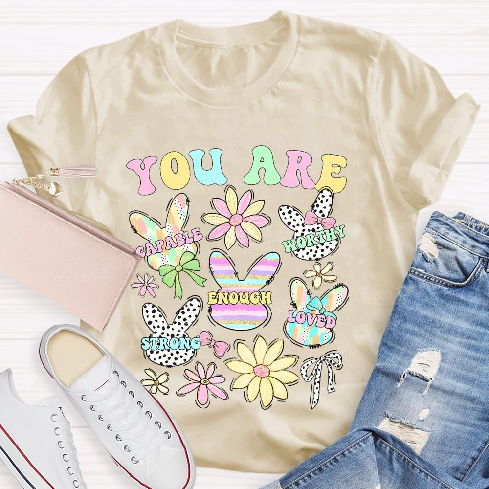 You Are Enough Easter Teacher T-shirt