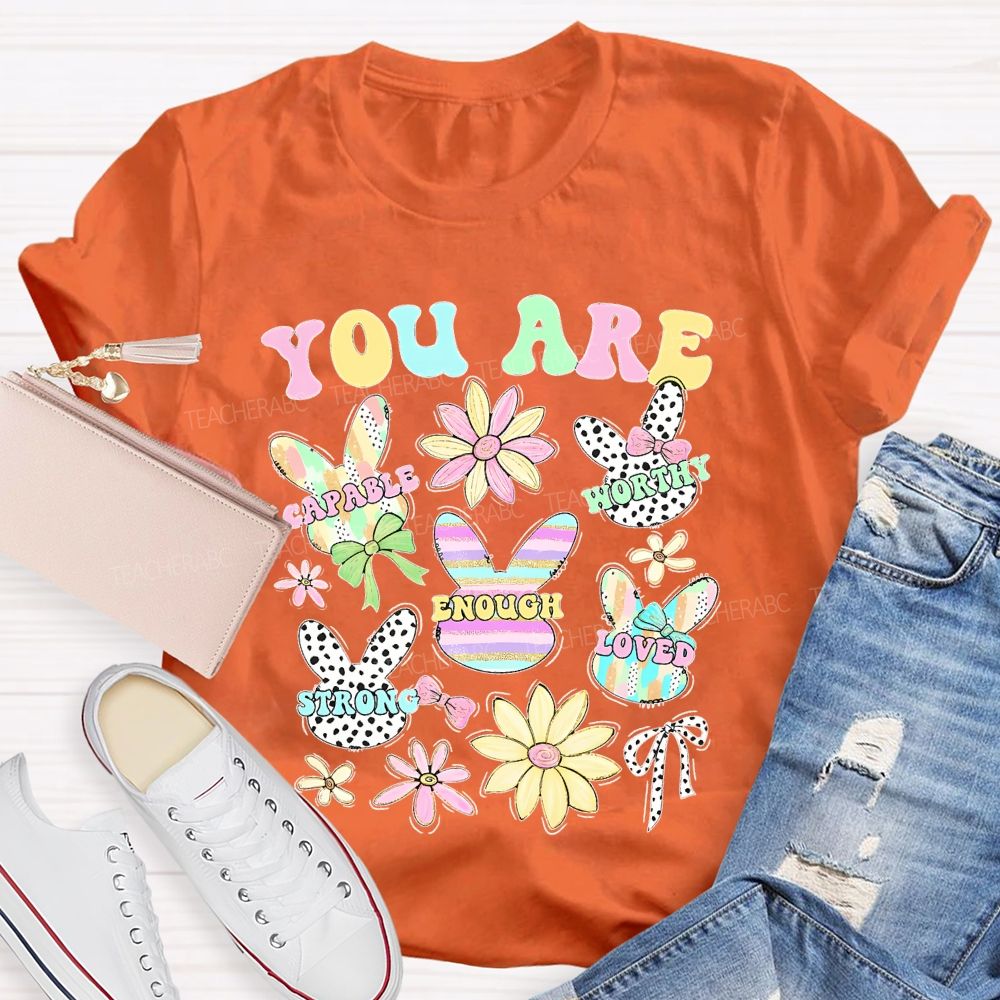 You Are Enough Easter Teacher T-shirt