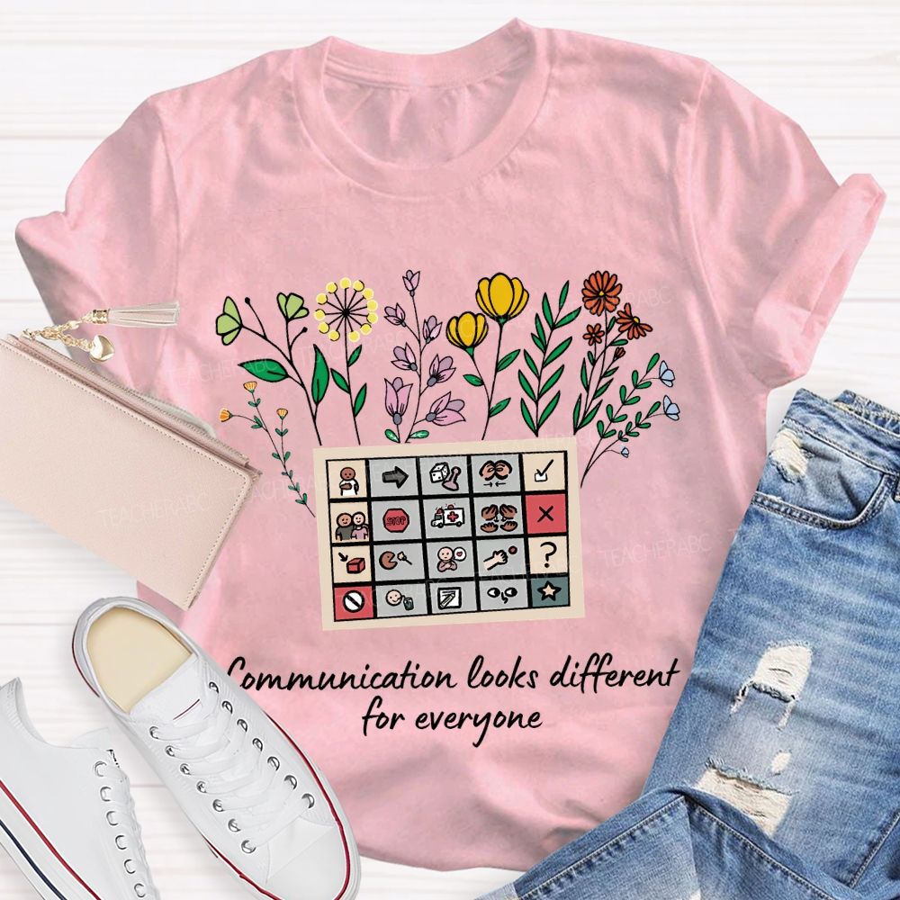 Communication Looks Different For Everyone Teacher T-shirt